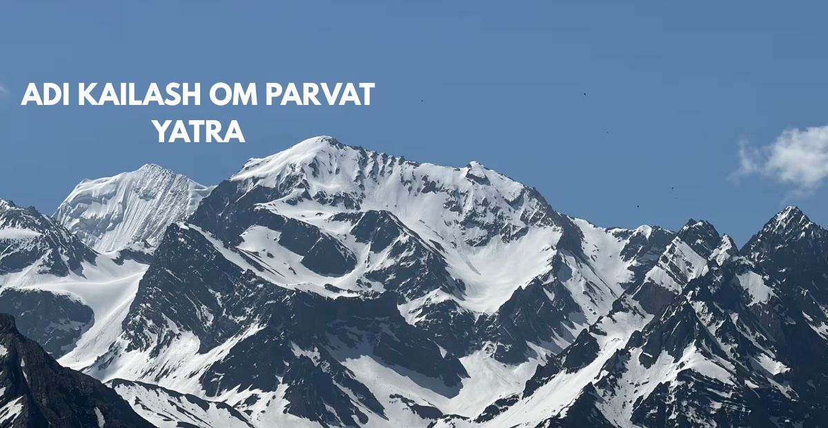 Adi Kailash Om Parvat Yatra
