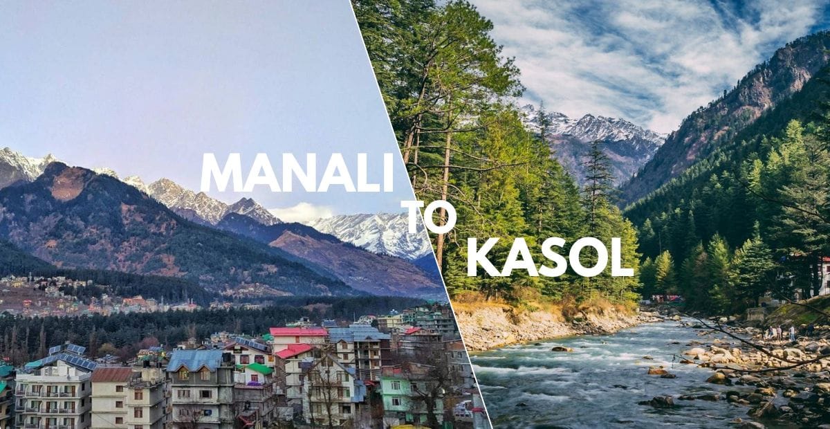 Manali Kasol Adventure Trip